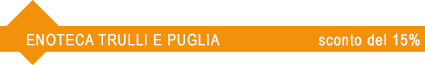 Enoteca Trulli e Puglia Alberobello